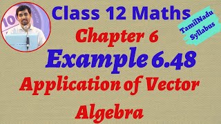 TN New syllabus Class 12 Maths  Example 648  Applications of Vector Algebra [upl. by Aisile]