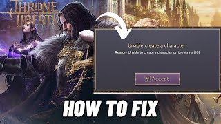 How to Fix Throne and Liberty ‘Unable to Create a Character’ Error [upl. by Enilrahc964]