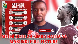 RATIBA MECHI ZOTE ZA SIMBA HATUA YA MAKUNDI FULL FIXTURE CAF CONFEDERATION CUP 20242025 [upl. by Blount]