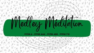 Medley méditation FFPM 6  FFPM 444  FFPM 488  FFPM 731  Louange instrumentale Malagasy [upl. by Goode88]