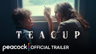 Teacup  Official Trailer  Peacock Original [upl. by Katinka]