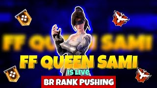 FF QUEEN SAMI IS LIVE BR RANKED PUSHING [upl. by Anairo]