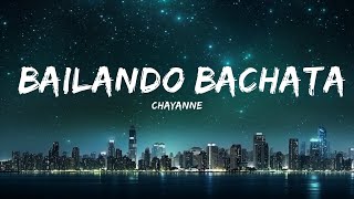 Chayanne  Bailando Bachata LetraLyrics  25mins of Best Vibe Music [upl. by Sancha]