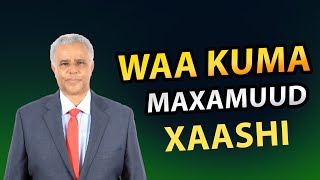 Maxaad ka taqanaa Maxamuud Xaashi siyaasiga ay Jookarka ugu yeeraan taageerayaashiisu [upl. by Tol]