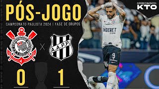 Corinthians 0x1 Ponte Preta 🔴 PÓSJOGO  10ª Rodada  Campeonato Paulista 2024 [upl. by Potts]