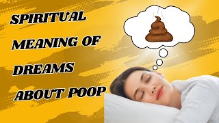 What Do Dreams About Poop Mean Spiritually [upl. by Leciram]