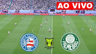 🔴BAHIA X PALMEIRAS AO VIVO COM IMAGENS  BRASILEIRÃO 2024  ASSISTIR JOGO AO VIVO AGORA [upl. by Mccahill]