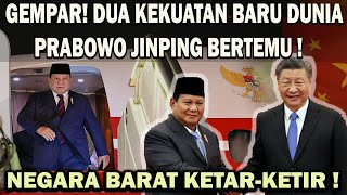 GEMPAR DUA KEKUATAN BARU DUNIA PRABOWO JINPING BERTEMU❗️AMERIKA EROPA GENTAR INDOCINA MAKIN ERAT 😱 [upl. by Linetta860]