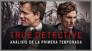 TRUE DETECTIVE  Análisis de la TEMPORADA 1 [upl. by Ahsan]