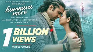 Official Video Humnava Mere Song  Jubin Nautiyal  Manoj Muntashir  Rocky  Shiv  Bhushan Kumar [upl. by Yokum950]