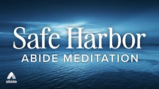 Safe Harbor in God Abide Bible Stories for Sleep Meditation [upl. by Alli]