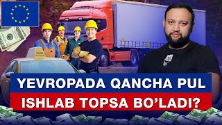 YEVROPADA QANCHA PUL ISHLAB TOPSA BOLADI [upl. by Atnauq]