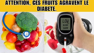 Si tu est diabétique fait attention a ces 7 fruits [upl. by Frechette486]