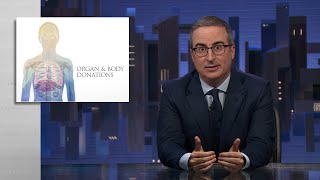 Organ amp Body Donations Last Week Tonight with John Oliver HBO [upl. by Ynner768]