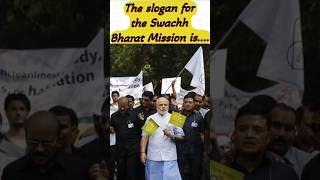 The Slogan For The Swachh Bharat Mission shortsvideo [upl. by Naples]