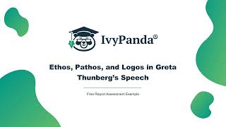 Ethos Pathos and Logos in Greta Thunberg’s Speech  Free Report Assessment Example [upl. by Llirrem647]