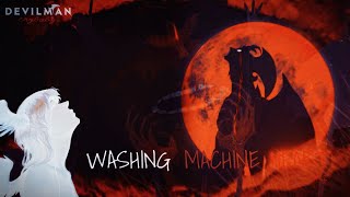 Devilman Crybaby AMV  Washing Machine Heart – A Dark Descentquot [upl. by Ahsyla]