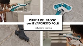 Pulizia del bagno con il vapore  Motivational monday  AD  Polti [upl. by Pierro]