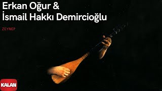 Erkan Oğur amp İsmail Hakkı Demircioğlu  Zeynep  Gülün Kokusu Vardı © 1996 Kalan Müzik [upl. by Bertrando755]