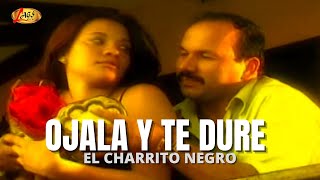 El Charrito Negro  Ojalá y te dure Video Oficial  Música Popular Colombiana [upl. by Glovsky112]