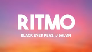 RITMO  Black Eyed Peas J Balvin Lyrics [upl. by Peria]