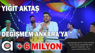 Yiğit Aktaş  Değişmem Ankaraya aşkprodüksiyon yiğitaktaş değişmemankaraya ankarahavası 2024 [upl. by Dlanor528]