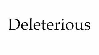 How to Pronounce Deleterious [upl. by Kippie742]