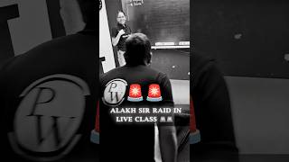 Alakh Sir RAID in LIVE CLASS🚨😱 pwshorts shorts physicswallah [upl. by Myranda863]