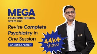 Become NEET PG23 Psychiatry  Ready with Mega Chanting Session  Dr Ashish Kumar [upl. by Euqcaj]