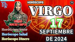 Horóscopo De Hoy ❤ Virgo ❤ 17 De Septiembre De 2024 Amor  Salud ♈♉♊♋♌♍♎♏♐♑♒♓ [upl. by Oirram]