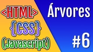 Curso HTML CSS e Javascript  Aula 6  Árvores [upl. by Bonnibelle]