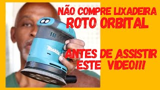 Não Compre Lixadeira Roto Orbital Antes de Assistir Este Vídeo [upl. by Daigle]