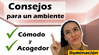 Consejos para un ambiente cómodo y acogedor [upl. by Nibuz]