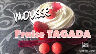 Mousse aux fraises TAGADA  Onctueux [upl. by Cony]