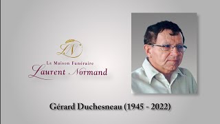 Gérard Duchesneau 1945  2022 [upl. by Malvie]