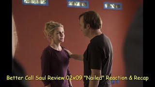 Better Call Saul Review 02x09 quotNailedquot Reaction amp Recap [upl. by Loughlin924]