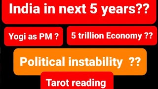 India  Next 5 years  Yogi as PM  India China war  political stability  tarot reading [upl. by Soluk]