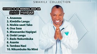 10SWAHILI GOSPEL COLLECTION 2023NYIMBO ZA WOKOVU BY SIFAELI MWABUKASKIZA DIAL81141 [upl. by Krum425]