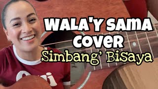 Walay sama Cover by Simbang Bisaya ☝🏻 [upl. by Eanad173]