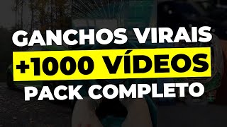 GANCHOS VIRAIS PACK COM 1000 VÍDEOS PARA VIRALIZAR RÁPIDO E FÁCIL [upl. by Yebot356]