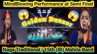 Latest Performance by 15th IR Mahila Band with Naga Traditional attire at India’s Got Talent S10 [upl. by Jaime669]