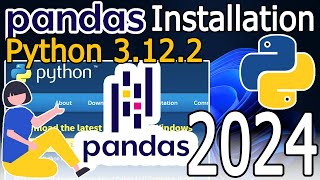 How to Install Pandas on Python 3122 on Windows 1011  2024 Update  Complete Guide [upl. by Bobine]