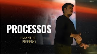 PROCESSOS  Emanuel Piffero [upl. by Eentruoc]