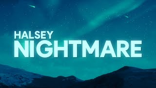 Halsey  Nightmare Lyrics [upl. by Imoen696]