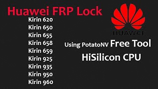 Huawei Hisilicon FRP Using Free Tool [upl. by Iorgos]