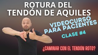 Se puede Andar con el tendón de Aquiles roto Clase 4 [upl. by Noynek]