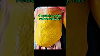 6 foods to cut to reduce belly fat health healthtips shorts fitness food nutrition healthy [upl. by Neehs]