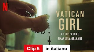 Vatican Girl la scomparsa di Emanuela Orlandi Stagione 1 Clip 5  Trailer in italiano  Netflix [upl. by Nee]