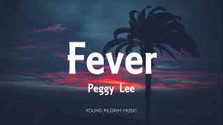 Peggy Lee  Fever Lyrics [upl. by Larson]