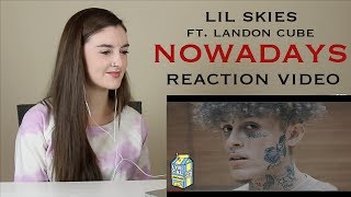 LIL SKIES  NOWADAYS FT LANDON CUBE REACTION VIDEO [upl. by Nakhsa]